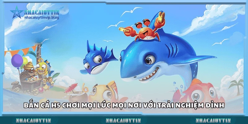 Bắn cá h5