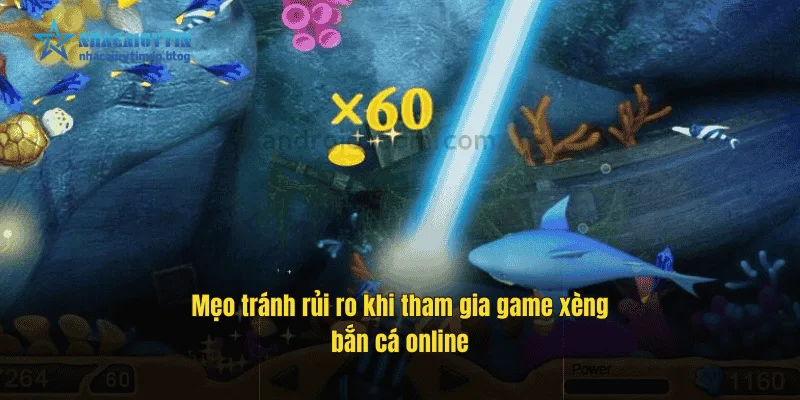 Mẹo tránh rủi ro khi tham gia game xèng bắn cá online