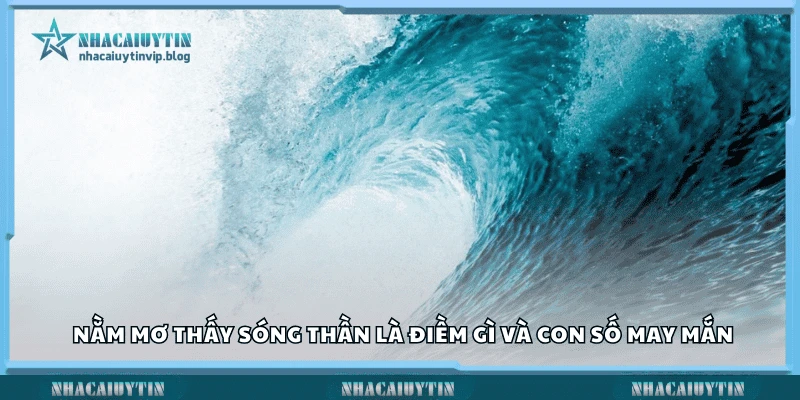 Nằm mơ thấy sóng thần